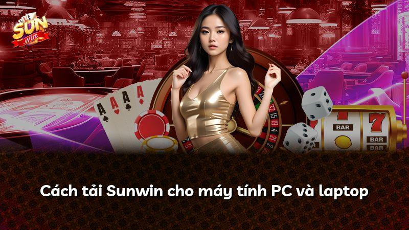 Cách tải Sunwin cho máy tính PC và laptop