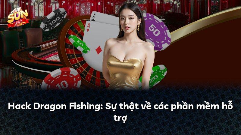 Hack Dragon Fishing: Sự thật về các phần mềm hỗ trợ