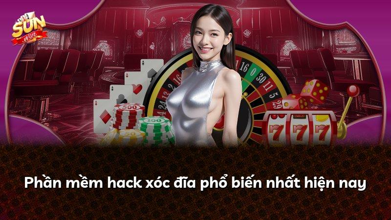 Phần mềm hack xóc đĩa phổ biến nhất hiện nay