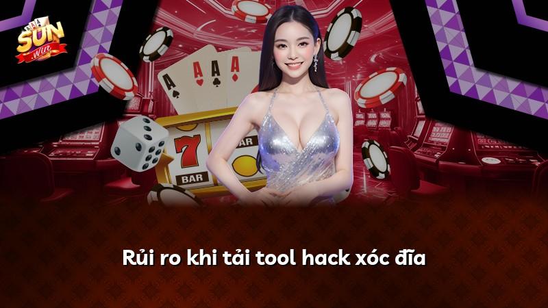 Rủi ro khi tải tool hack xóc đĩa