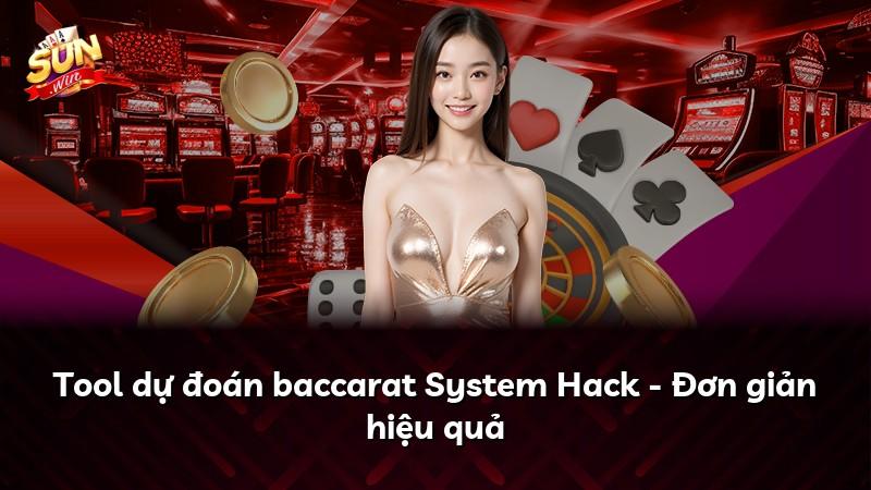 Tool dự đoán baccarat System Hack - Đơn giản hiệu quả